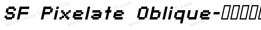 SF Pixelate Oblique字体转换